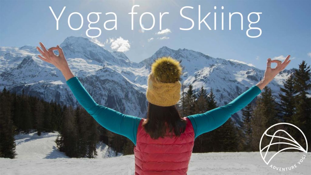 8 Essential Yoga Poses for Skiers (and their benefits) • Ultimate France
